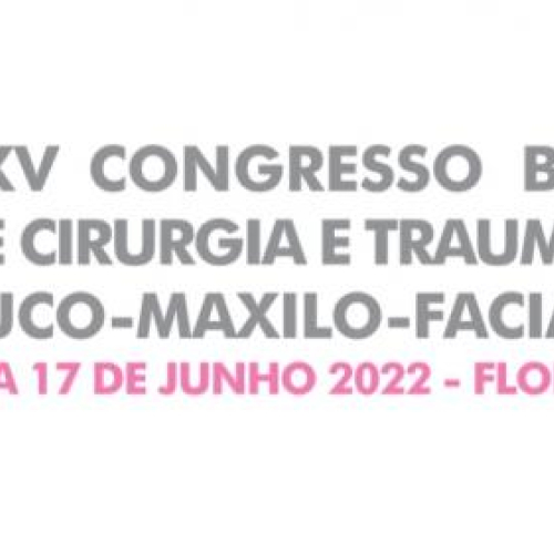 XXV CONGRESSO BRASILEIRO DE CIRURGIA E TRAUMATOLOGIA BUCOMAXILOFACIAL – COBRAC 2022